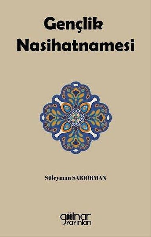 Gençlik Nasihatnamesi | Gülnar Yayınları (İnce Kapak)