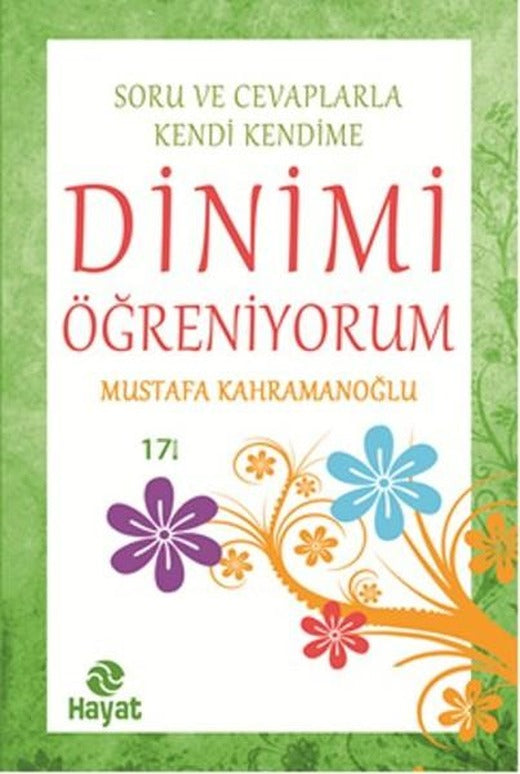 Soru ve Cevaplarla Kendi Kendime Dinimi Öğreniyorum | Hayat Yayıncılık (İnce Kapak)