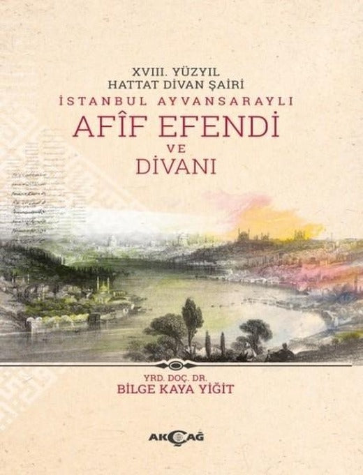 Afif Efendi ve Divanı | Akçağ Yayınları (İnce Kapak)