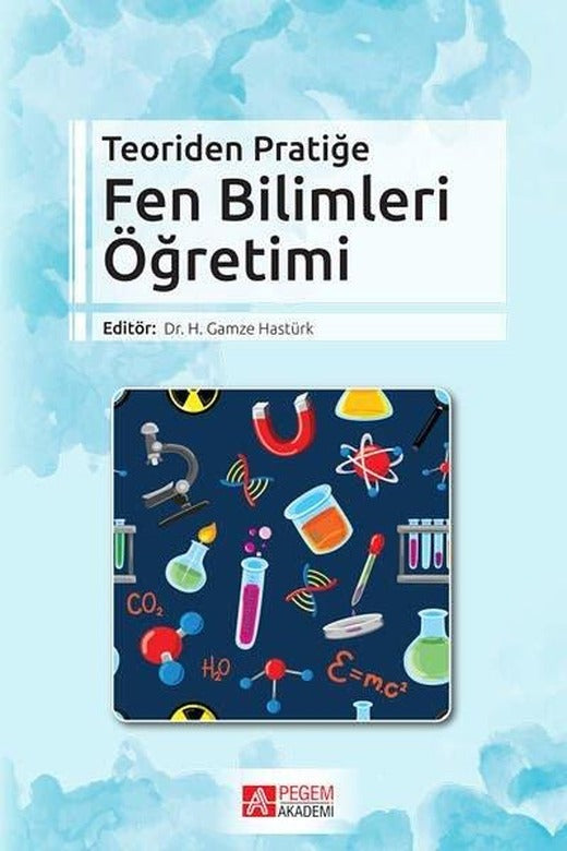 Teoriden Pratiğe Fen Bilimleri Öğretimi | Pegem Akademi Yayıncılık (İnce Kapak)