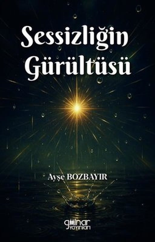 Sessizliğin Gürültüsü | Gülnar Yayınları (İnce Kapak)