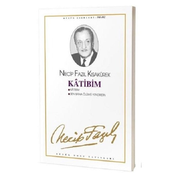 Kanlı Sarık : 30 - Necip Fazıl Bütün Eserleri