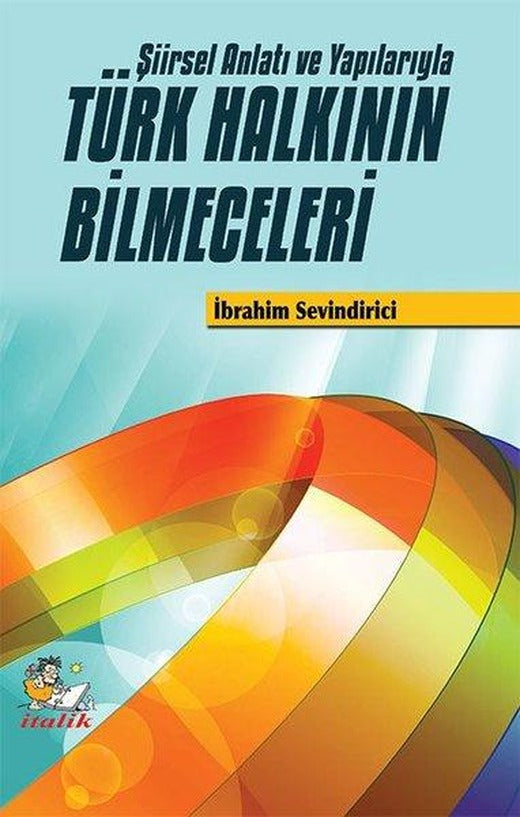 Türk Halkının Bilmeceleri-Şiirsel Anlatı ve Yapılarıyla | İtalik Yayınları (İnce Kapak)
