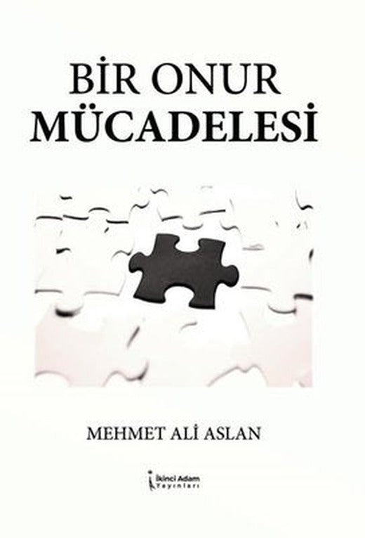 Bir Onur Mücadelesi | İkinci Adam Yayınları