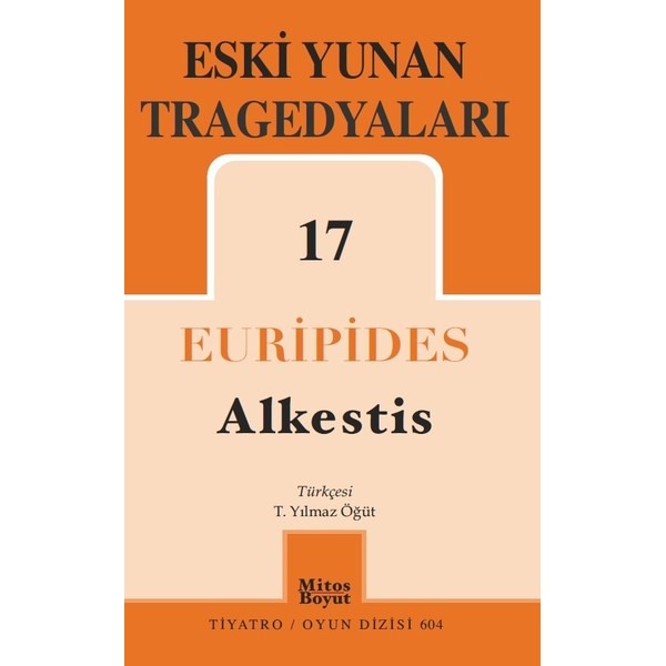 Eski Yunan Tragedyaları 17 - Alkestis