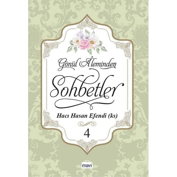 Gönül Aleminden Sohbetler 4