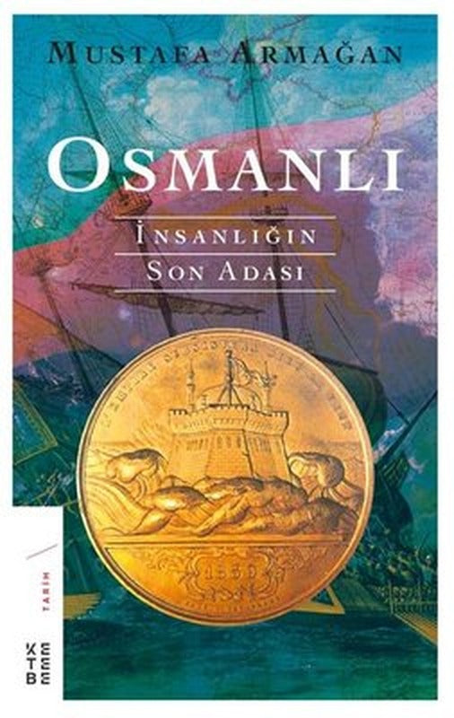 Osmanlı-İnsanlığın Son Adası | Ketebe Yayınları