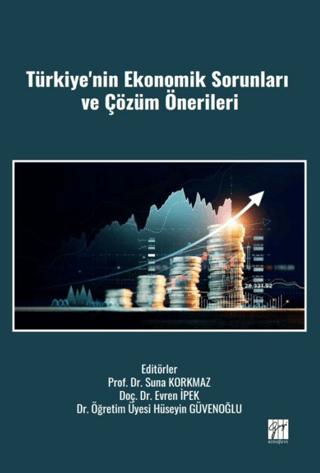 Türkiye'nin Ekonomik Sorunları ve Çözüm Önerileri