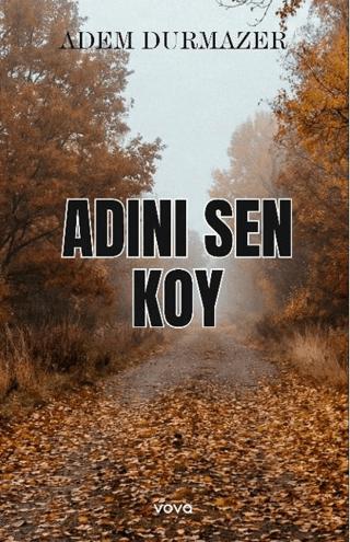 Adını Sen Koy