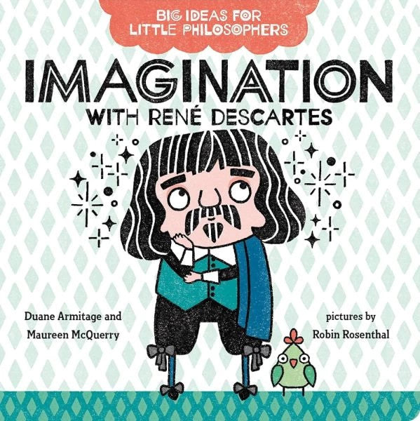 Big Ideas for Little Philosophers: Imagination with Rene Descartes kitap kapağı