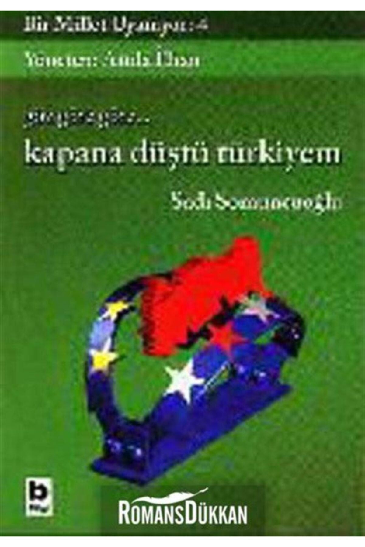 Bilgi Yayınevi Bir Millet Uyanıyor:4-Kapana Düştü Türkiyem - Sadi Somuncuoğlu kitap kapağı