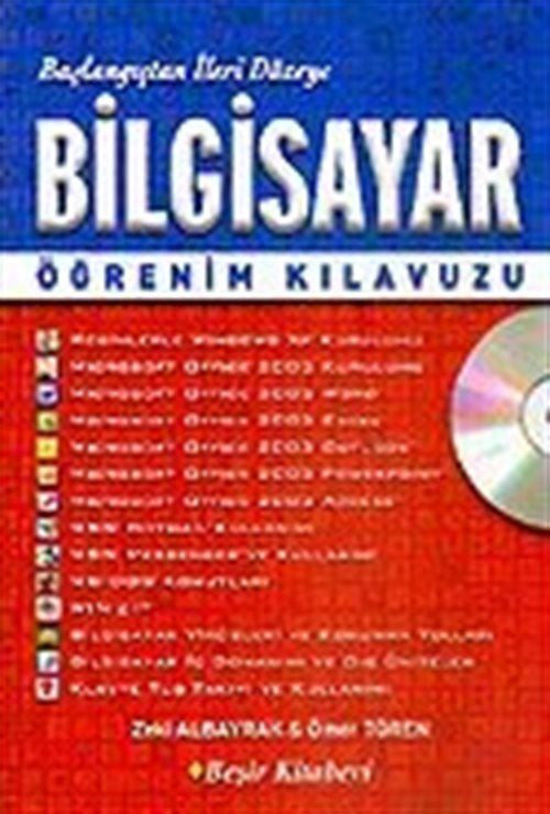 Bilgisayar Öğrenim Kılavuzu / Başlangıçtan İleri Düzeye - Zeki Albayrak kitap kapağı