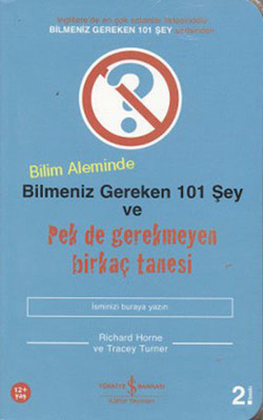 Bilim Aleminde Bilmeniz Gereken 101 Şey ve Pek de Gerekmeyen Birkaç Tanesi - Richard Horne kitap kapağı
