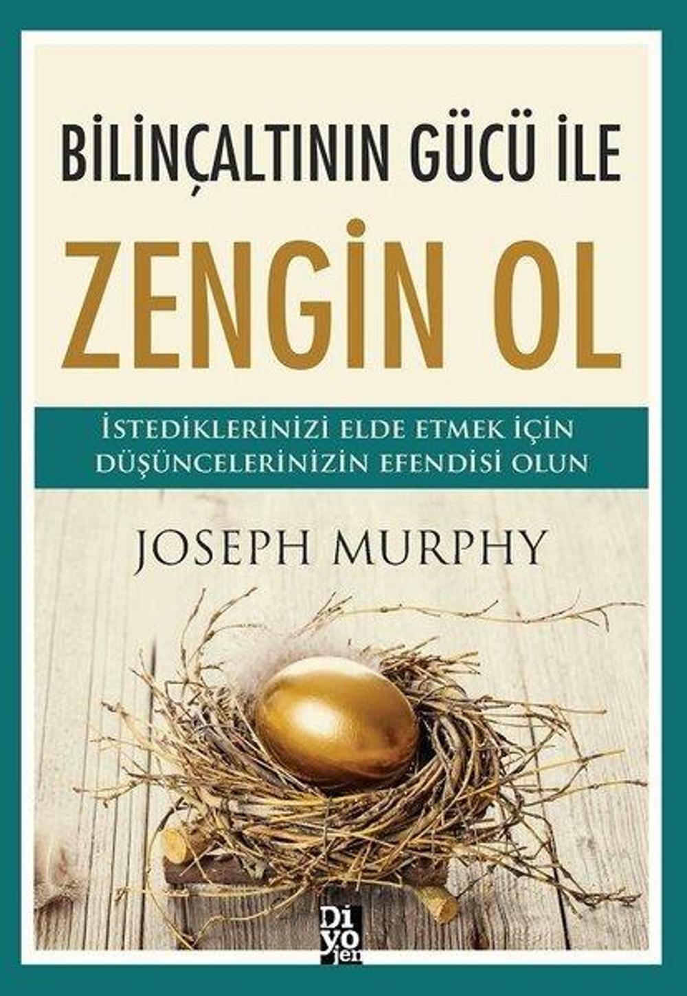 Bilinçaltının Gücü İle Zengin Ol | Diyojen Yayıncılık