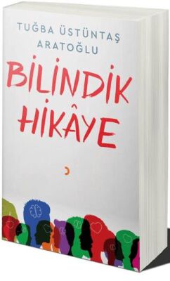 Cinius Yayınevi Bilindik Hikâye & Tuğba Üstüntaş Aratoğlu - Tuğba Üstüntaş Aratoğlu kitap kapağı