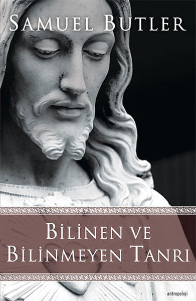 Bilinen ve Bilinmeyen Tanrı - Samuel Butler kitap kapağı