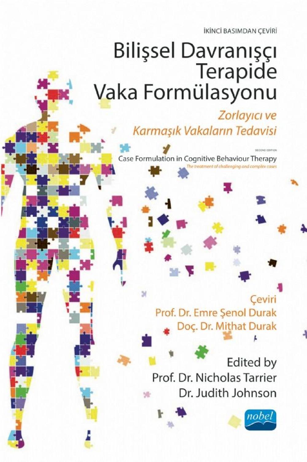 BİLİŞSEL DAVRANIŞÇI TERAPİDE VAKA FORMÜLASYONU - Zorlayıcı ve Karmaşık Vakaların Tedavisi / CASE FO | Nobel Akademik Yayıncılık