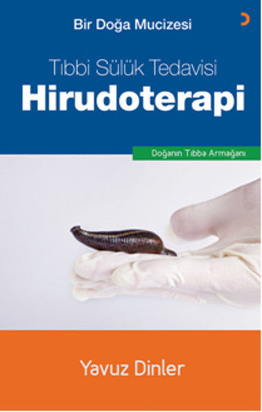 Bir Doğa Mucizesi Tıbbi Sülük Tedavisi Hirudoterapi - Yavuz Dinler kitap kapağı