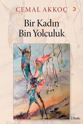 Bir Kadın Bin Yolculuk - Cemal Akkoç kitap kapağı