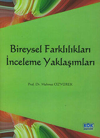 Bireysel Farklılıkları İnceleme Yaklaşımları - Prof.Dr. Mehmet Özyürek kitap kapağı