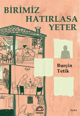 Birimiz Hatırlasa Yeter - Burçin Tetik kitap kapağı
