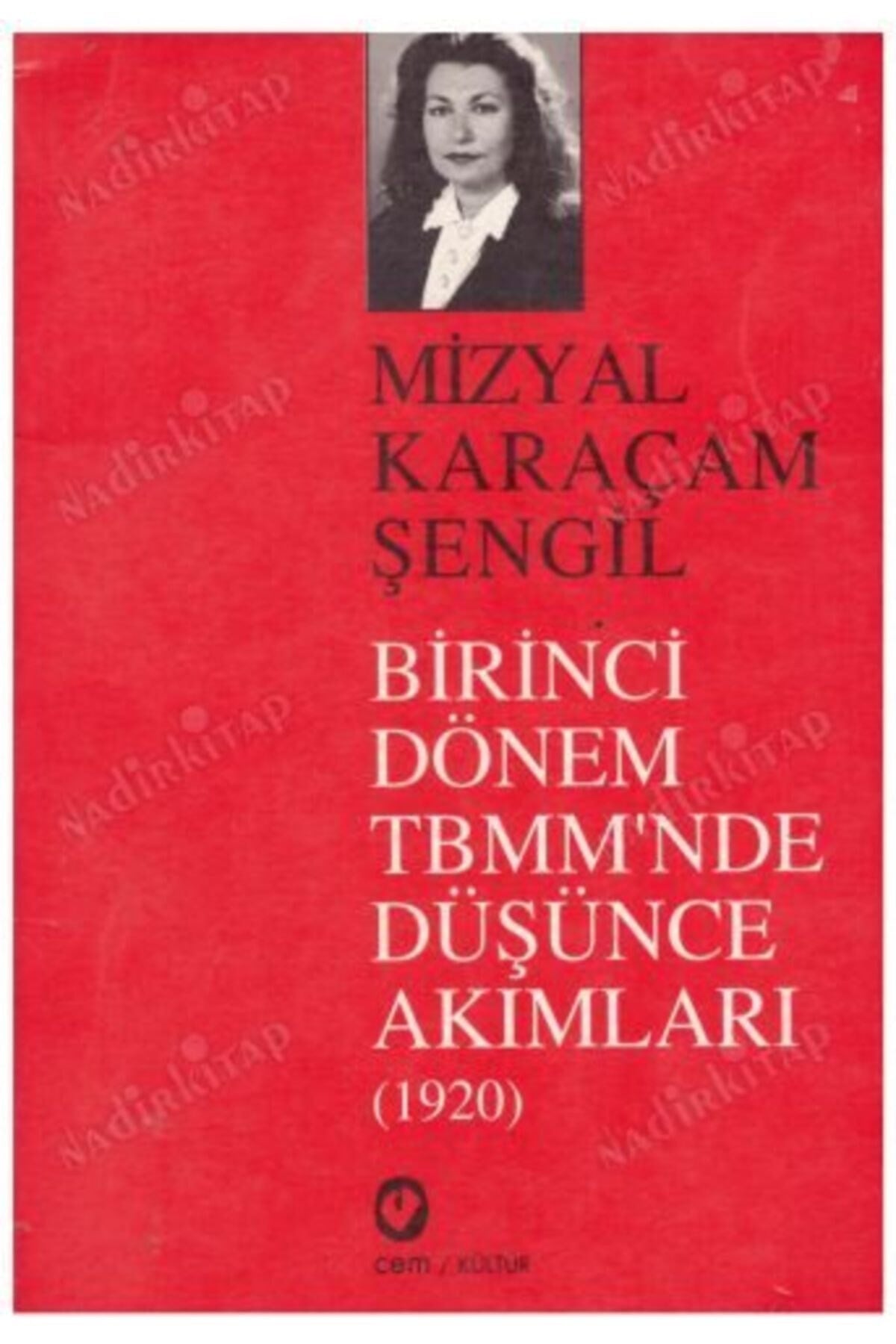 Birinci Dönem Tbmm'Nde Düşünce Akımları Mizyal Karaçam Şengil - MİZYAL KARAÇAM ŞENGİL kitap kapağı