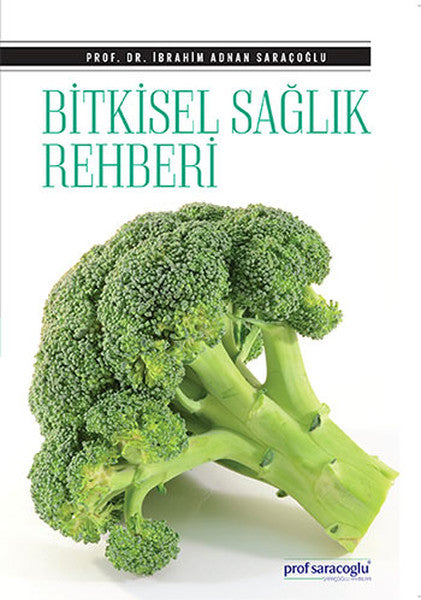Bitkisel Sağlık Rehberi - Prof. Dr. İbrahim Adnan Saraçoğlu kitap kapağı