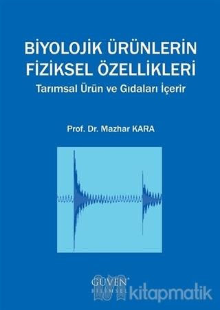 Biyolojik Ürünlerin Fiziksel Özellikleri - Mazhar Kara kitap kapağı