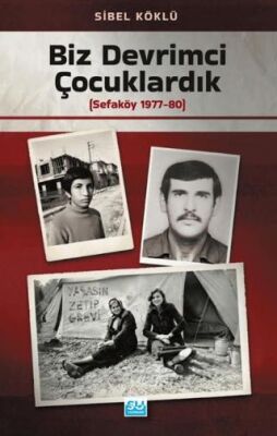 Biz Devrimci Çocuklardık - Sibel Köklü kitap kapağı