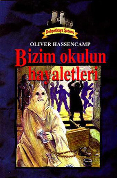 Bizim Okulun Hayaletleri - Oliver Hassencamp kitap kapağı