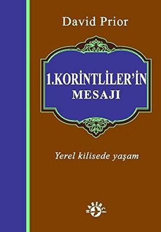 1. Korintliler’in Mesajı