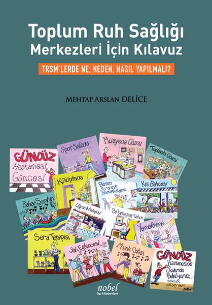 Toplum Ruh Sağlığı Merkezleri için Kılavuz | Nobel Tıp Kitabevleri (İnce Kapak)  - Resim 1