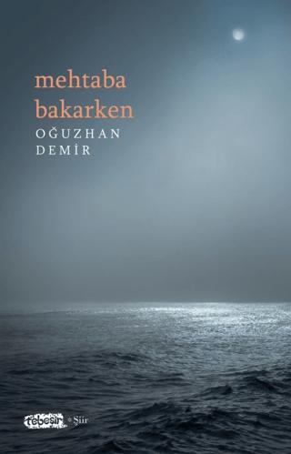 Mehtaba Bakarken | Tebeşir Yayınları (Ciltsiz)  - Resim 1