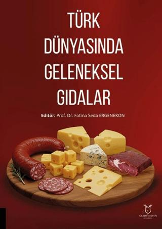 Türk Dünyasında Geleneksel Gıdalar | Akademisyen Kitabevi (Ciltsiz)  - Resim 1
