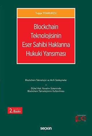 Blockchain Teknolojisinin Eser Sahibi Haklarına Hukuki Yansıması - Tuğçe Tomrukçu kitap kapağı