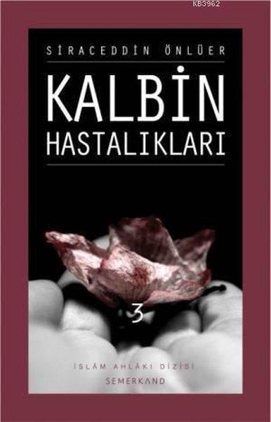 Kalbin Hastalıkları - 3 | Semerkand Yayınları (İnce Kapak)  - Resim 1