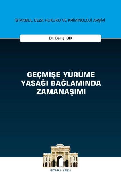 Geçmişe Yürüme Yasağı Bağlamında Zamanaşımı | On İki Levha Yayıncılık (İnce Kapak)  - Resim 1