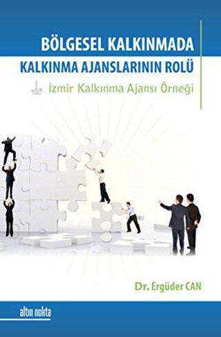 Bölgesel Kalkınmada Kalkınma Ajanslarının Rolü - Dr. Ergüder Can kitap kapağı