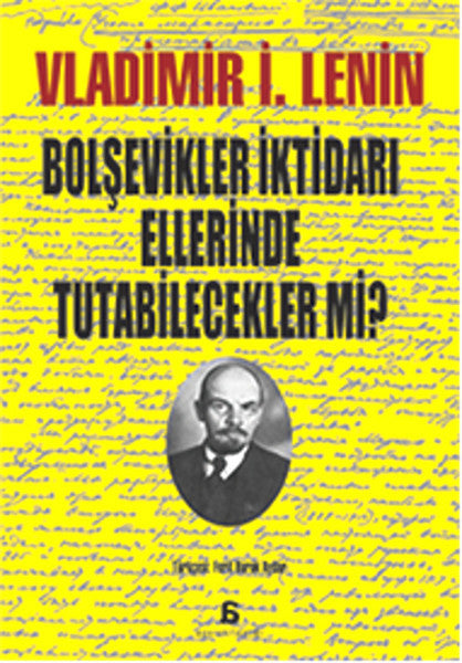 Bolşevikler İktidarı Ellerinde Tutabilecekler mi? - Vladimir İlyiç Lenin kitap kapağı