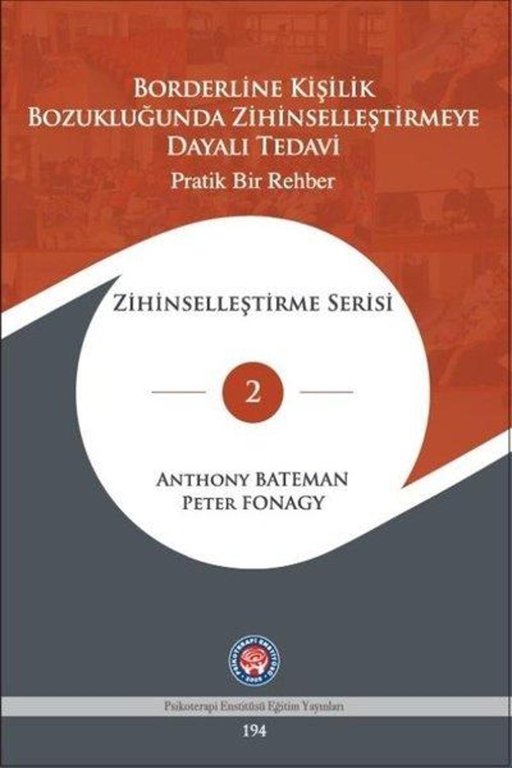 Borderline Kişilik Bozukluğunda Zihinselleştirmeye Dayalı Tedavi : Pratik Bir Rehber 2 | Psikoterapi Enstitüsü