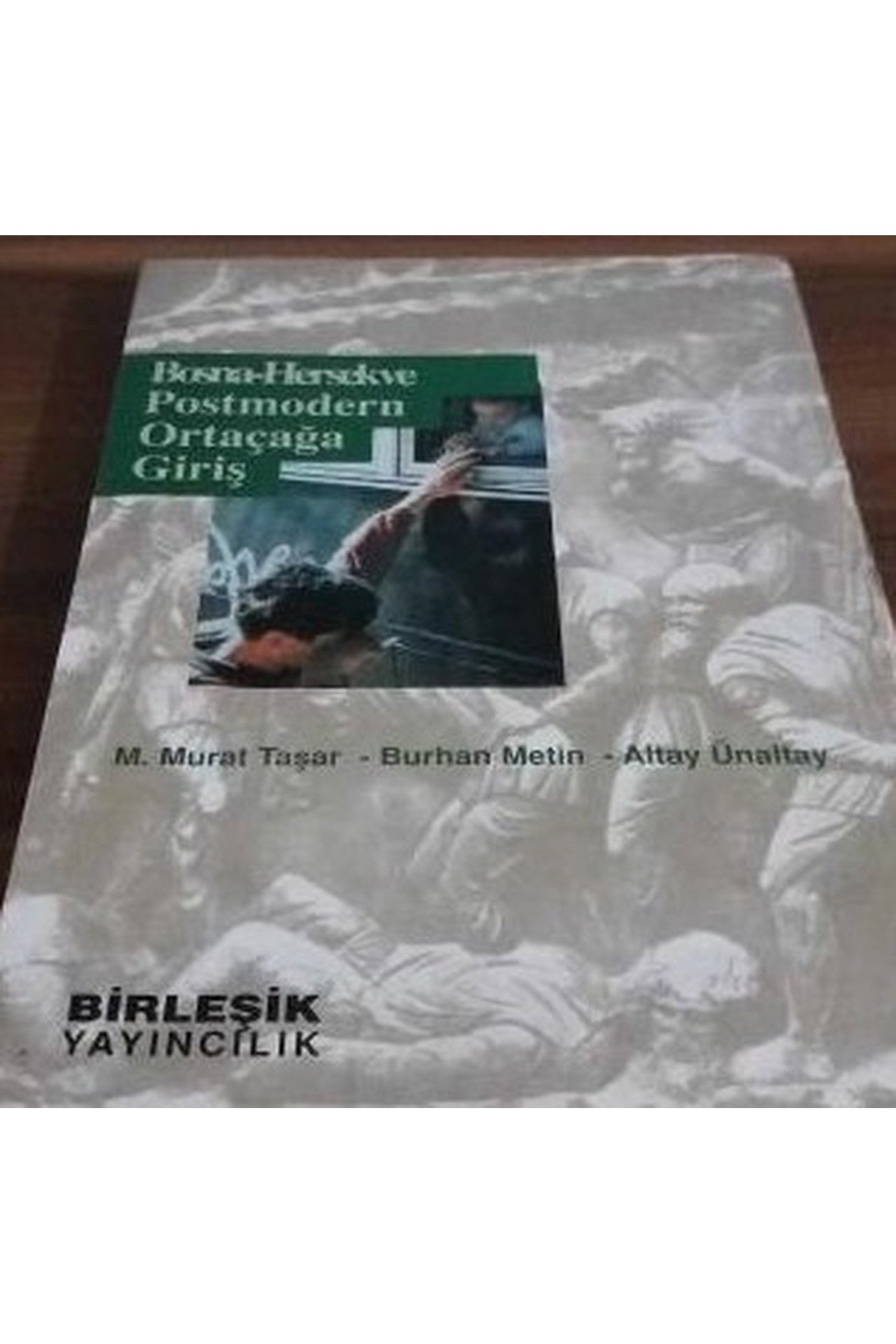 Bosna Hersek Ve Postmodern Ortaçağa Giriş kitap kapağı