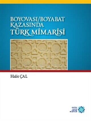Boyovası-Boyabat Kazasında Türk Mimarisi - Halit Çal kitap kapağı