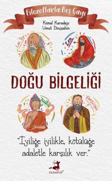 Doğu Bilgeliği - Filozoflarla Beş Çayı | Olimpos Yayınları (İnce Kapak)  - Resim 1