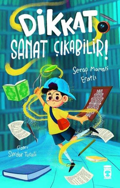 Dikkat Sanat Çıkabilir! | Timaş Çocuk (İnce Kapak)  - Resim 1