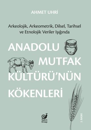 Anadolu Mutfak Kültürü’nün Kökenleri