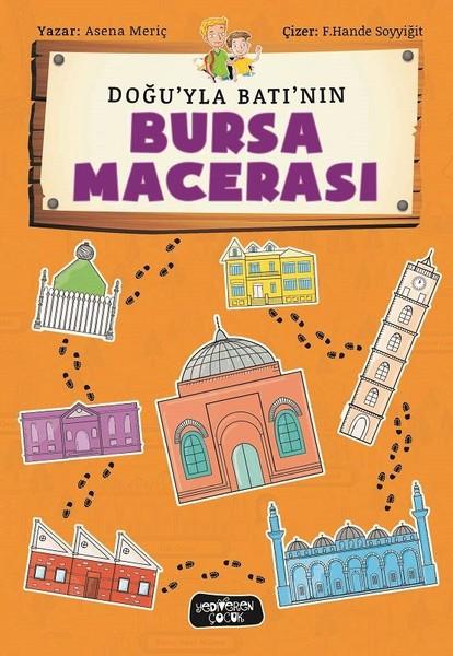 Doğu'yla Batı'nın Bursa Macerası | Yediveren Çocuk (e-Kitap)  - Resim 1