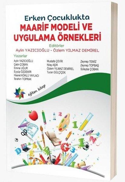 Erken Çocuklukta Maarif Modeli ve Uygulama Örnekleri | Eğiten Kitap (İnce Kapak)  - Resim 1