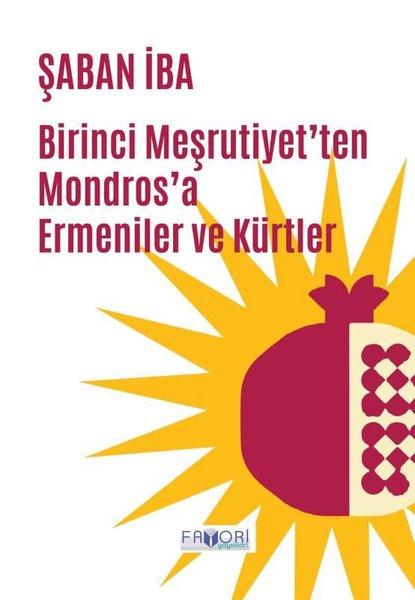 Birinci Meşrutiyet'ten Mondros'a Ermeniler ve Kürtler | Favori Yayınları (İnce Kapak)  - Resim 1