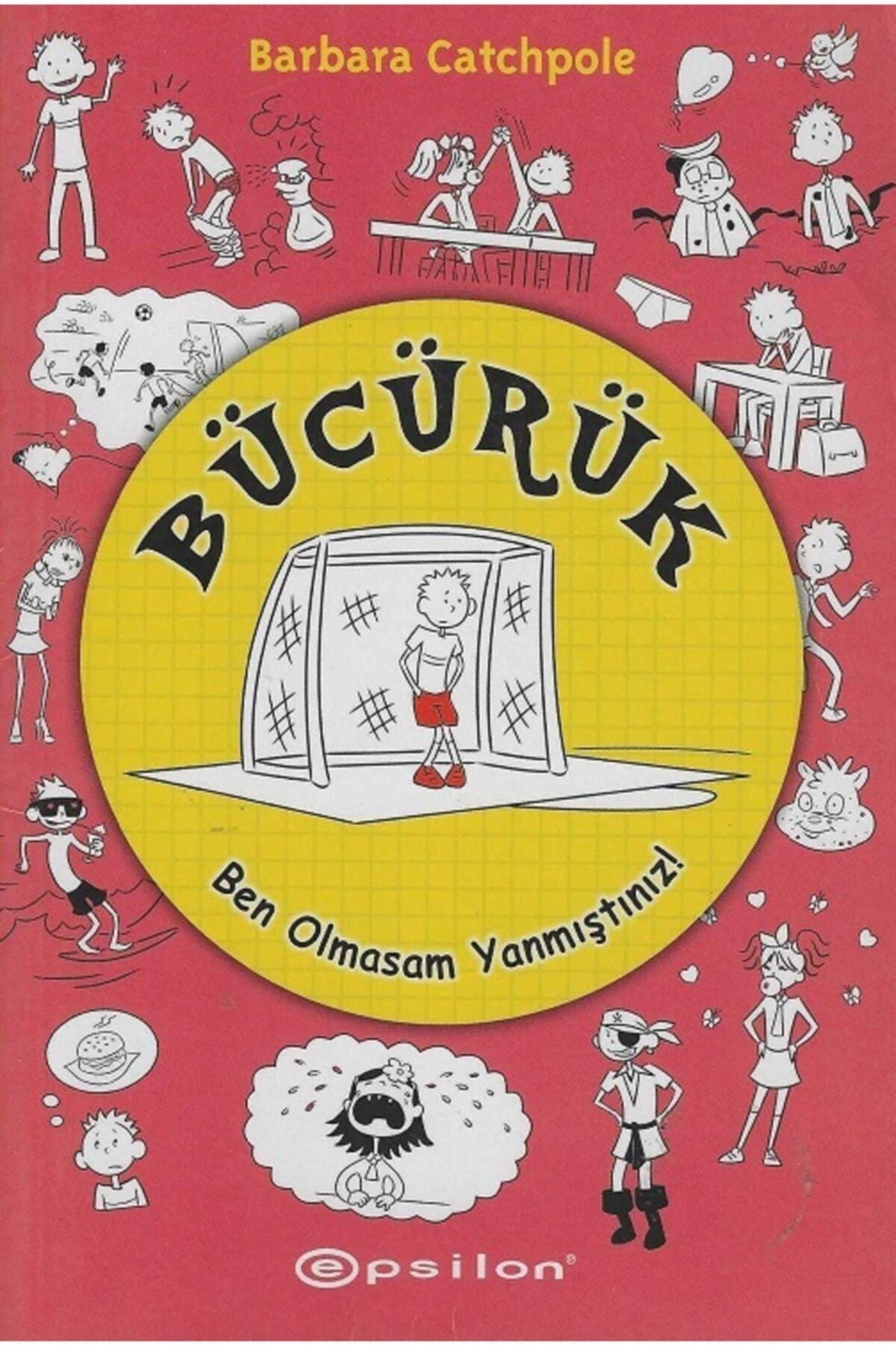 Bücürük-Ben Olmasam Yanmıştınız! kitap kapağı