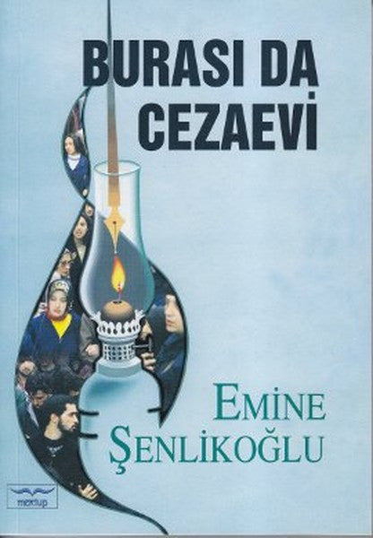 Burası Da Cezaevi - Emine Şenlikoğlu kitap kapağı